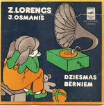 Ap 1979.g. – skaņu plate „Dziesmas bērniem” Z.Lorencs, J.Osmanis