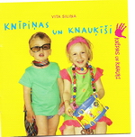 2007.g. – CD “Knīpiņas un knauķīši” (MicRec)