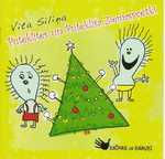 2007.g. – CD “Puteklītes un Puteklīša Ziemassvētki” (MicRec)